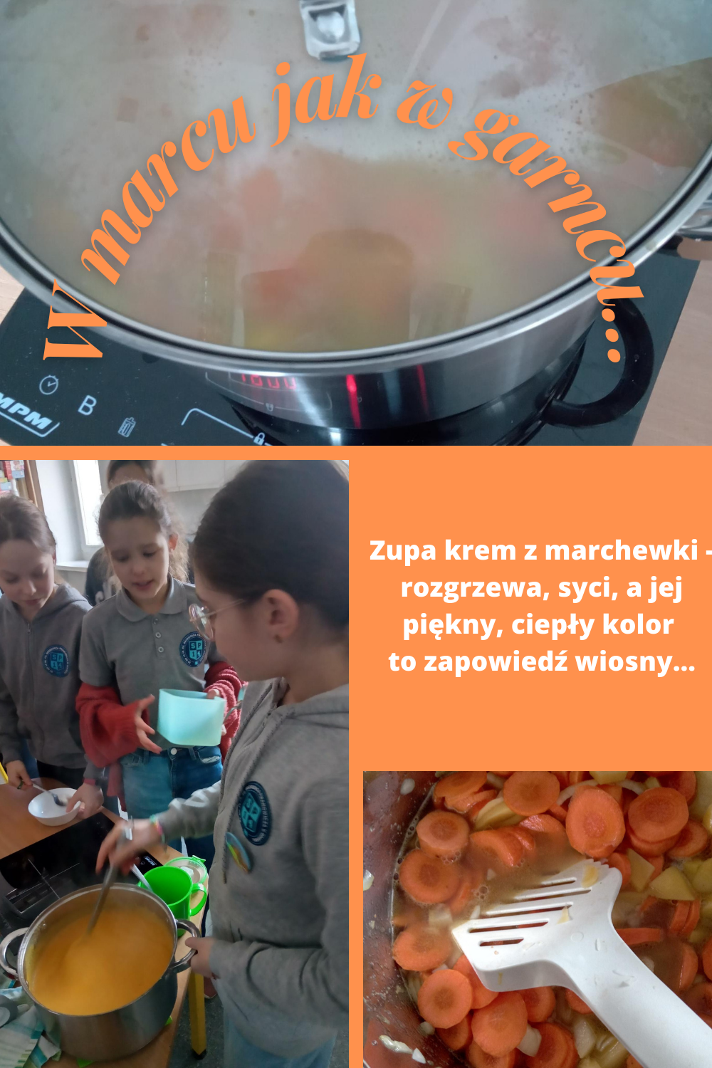 Na zdjęciach  widać uczniów przygotowujących zupę. Obierających  i k rojących warzywa, mieszających w garnku składniki. A na koniec gotową zupę krem z marchewki, którą można się już delektować.