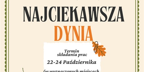 Powiększ grafikę: najciekawsza-dynia-rodzinny-konkurs-dyniowy-560333.jpg